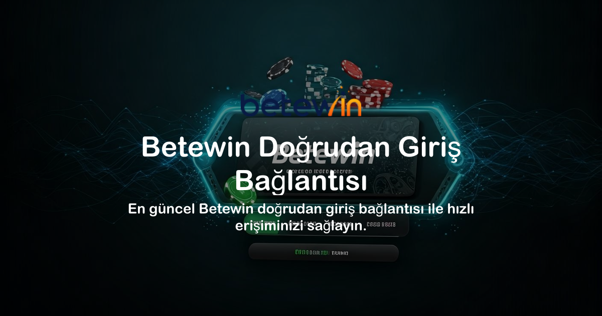 Betewin Doğrudan Giriş Bağlantısı